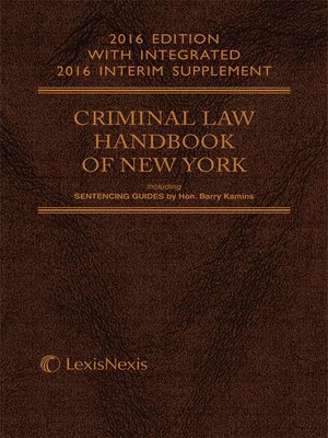 cover image of Criminal Law Handbook of the State of New York, 2016 Edition with Integrated 2016 Interim Supplement